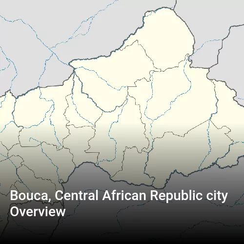 Bouca, Central African Republic city Overview