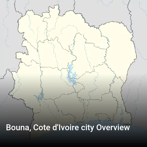 Bouna, Cote d'Ivoire city Overview