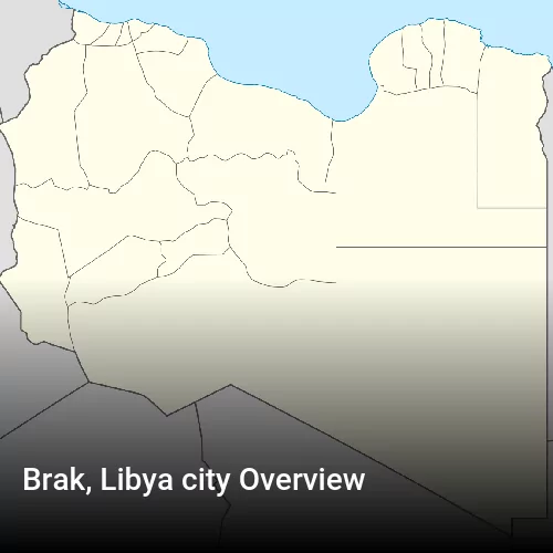 Brak, Libya city Overview