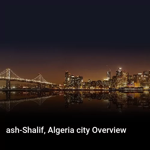 ash-Shalif, Algeria city Overview