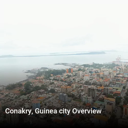 Conakry, Guinea city Overview