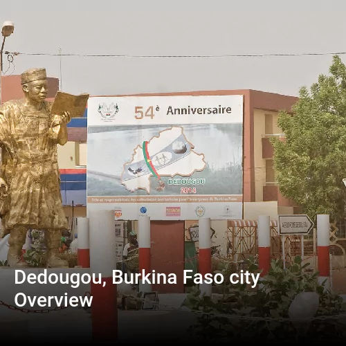 Dedougou, Burkina Faso city Overview