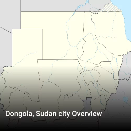 Dongola, Sudan city Overview