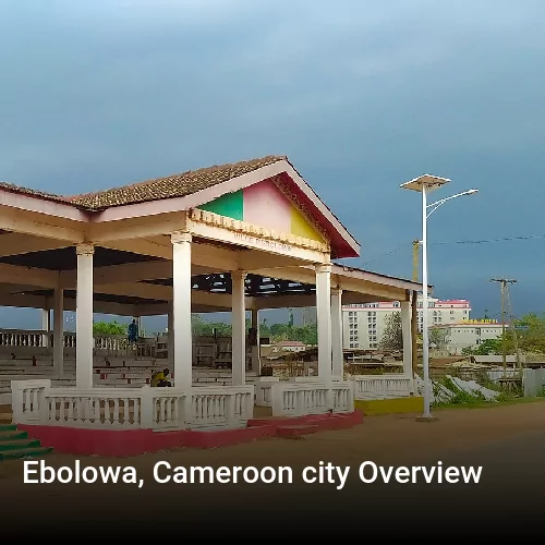 Ebolowa, Cameroon city Overview