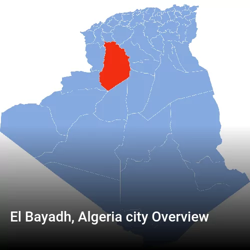 El Bayadh, Algeria city Overview