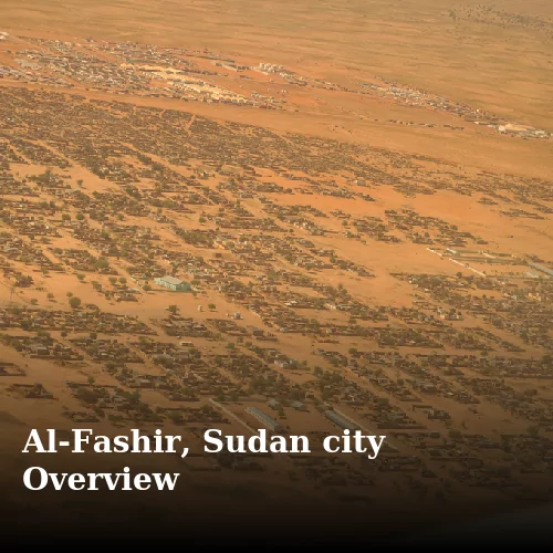 Al-Fashir, Sudan city Overview