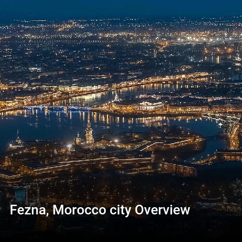 Fezna, Morocco city Overview