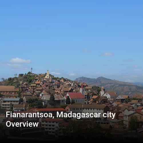 Fianarantsoa, Madagascar city Overview