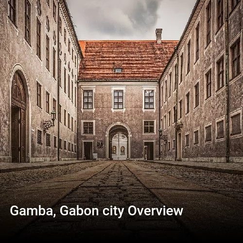 Gamba, Gabon city Overview