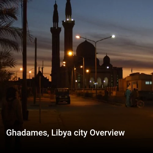 Ghadames, Libya city Overview