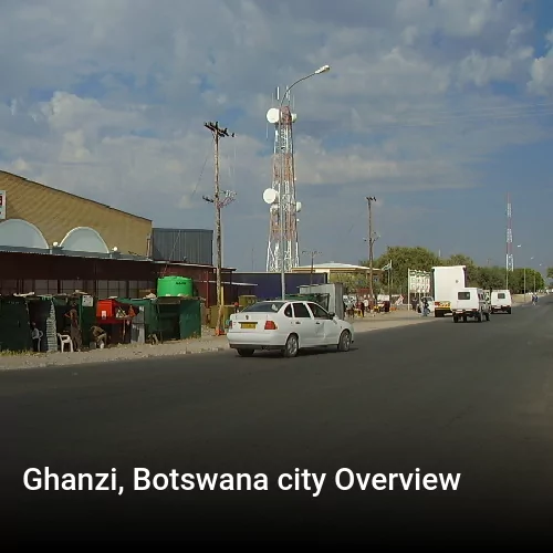Ghanzi, Botswana city Overview