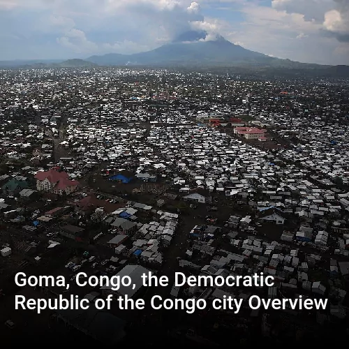 Goma, Congo, the Democratic Republic of the Congo city Overview