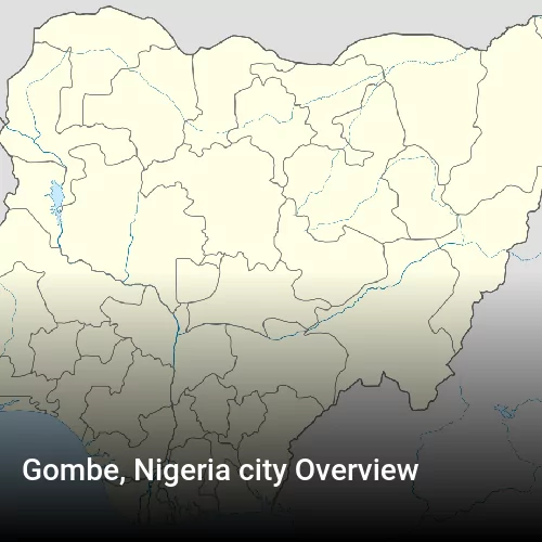 Gombe, Nigeria city Overview
