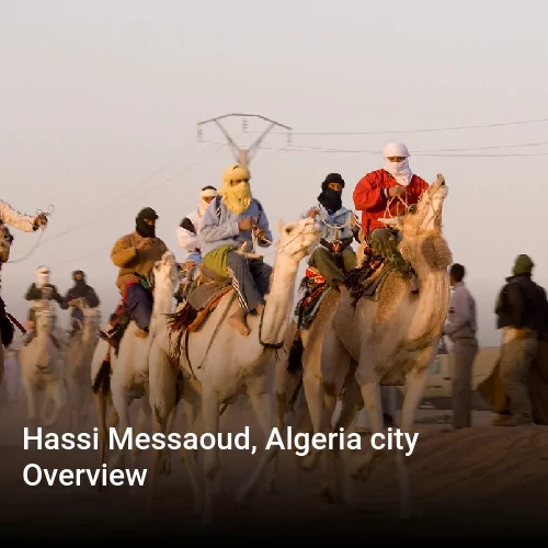 Hassi Messaoud, Algeria city Overview