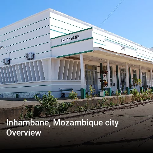 Inhambane, Mozambique city Overview