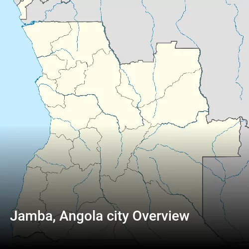 Jamba, Angola city Overview