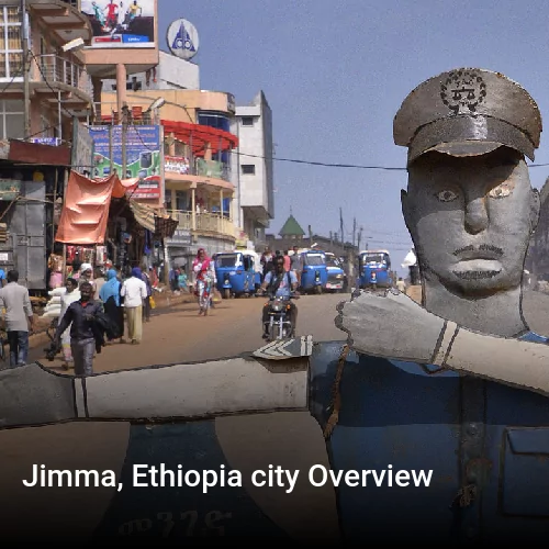Jimma, Ethiopia city Overview