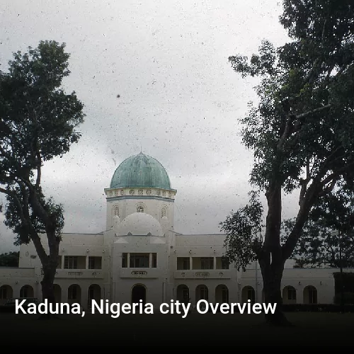 Kaduna, Nigeria city Overview