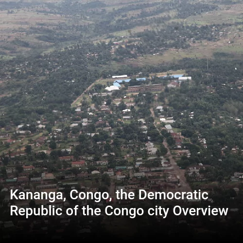 Kananga, Congo, the Democratic Republic of the Congo city Overview