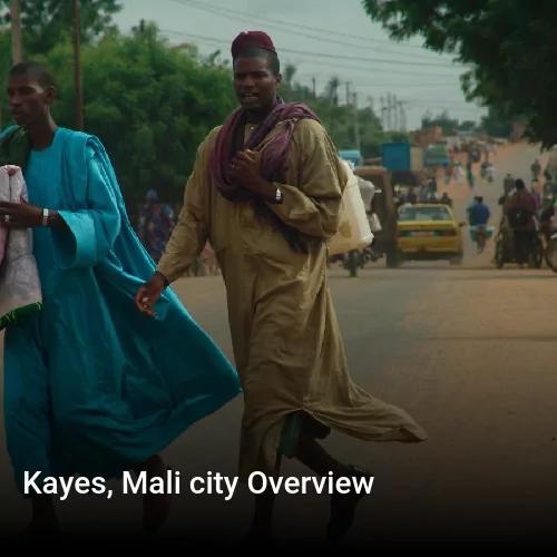 Kayes, Mali city Overview