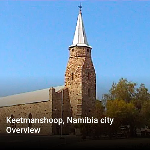 Keetmanshoop, Namibia city Overview