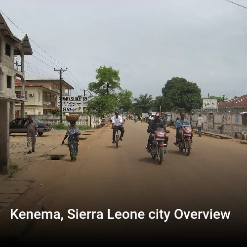 Kenema, Sierra Leone city Overview