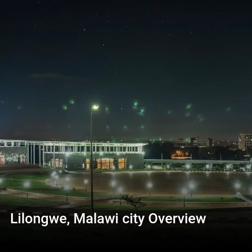 Lilongwe, Malawi city Overview