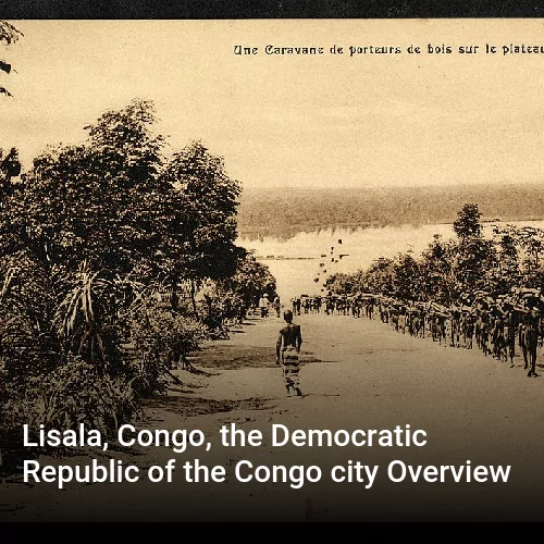 Lisala, Congo, the Democratic Republic of the Congo city Overview
