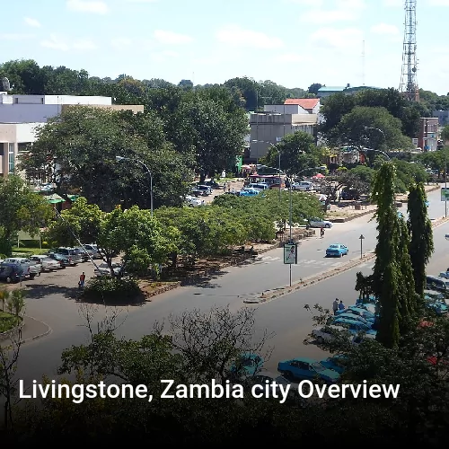 Livingstone, Zambia city Overview