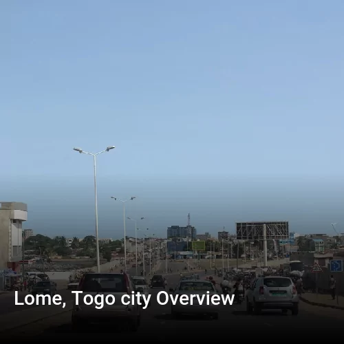 Lome, Togo city Overview