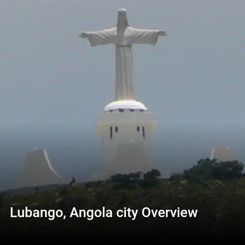 Lubango, Angola city Overview