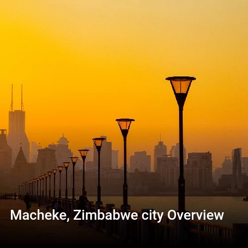 Macheke, Zimbabwe city Overview