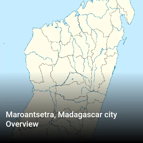 Maroantsetra, Madagascar city Overview