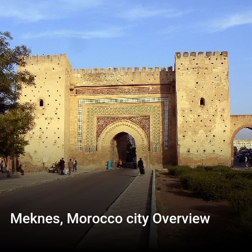 Meknes, Morocco city Overview