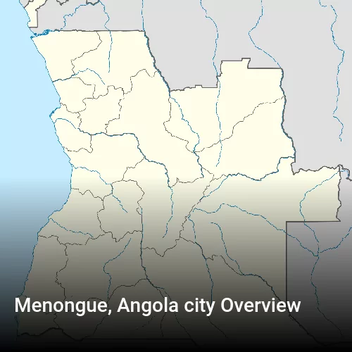 Menongue, Angola city Overview