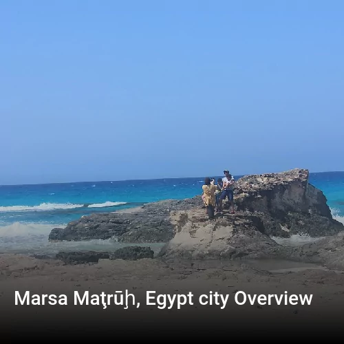 Marsa Maţrūḩ, Egypt city Overview