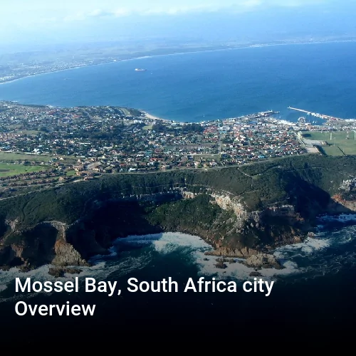 Mossel Bay, South Africa city Overview
