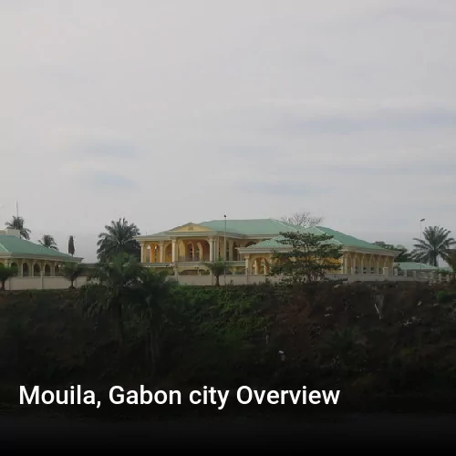 Mouila, Gabon city Overview