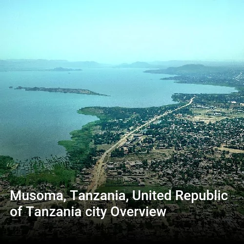 Musoma, Tanzania, United Republic of Tanzania city Overview