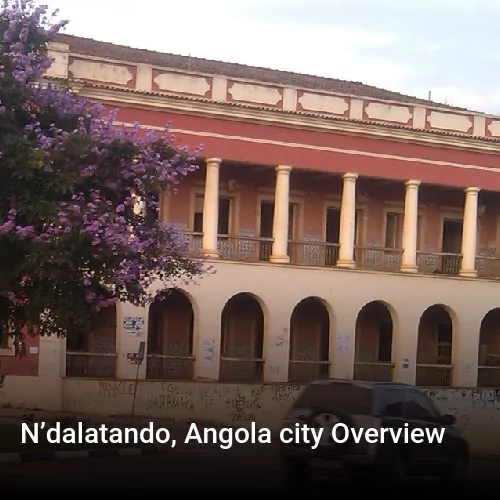 N’dalatando, Angola city Overview