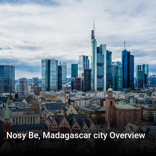 Nosy Be, Madagascar city Overview