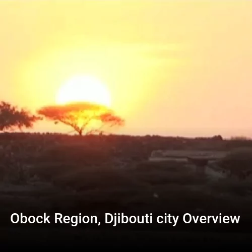 Obock Region, Djibouti city Overview