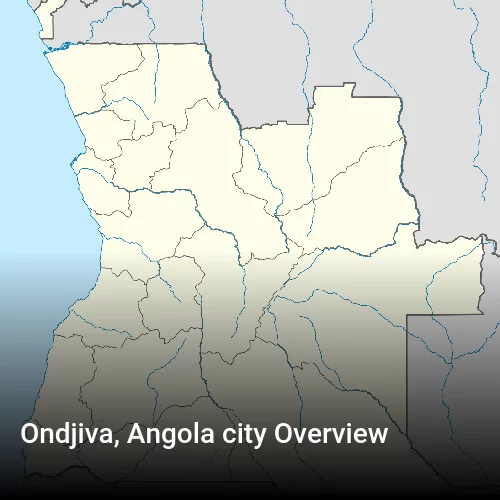 Ondjiva, Angola city Overview