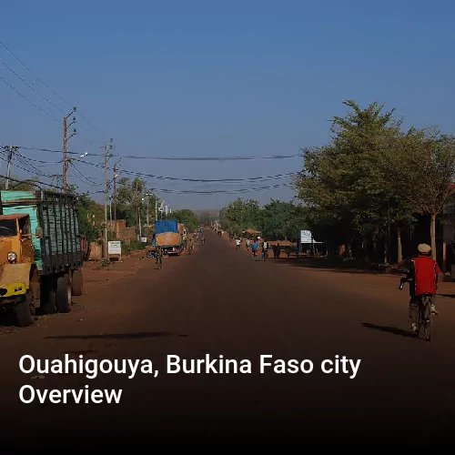 Ouahigouya, Burkina Faso city Overview
