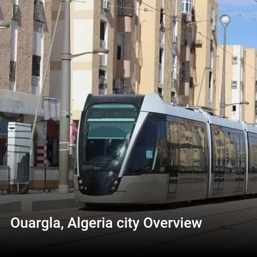 Ouargla, Algeria city Overview