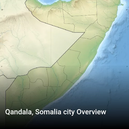 Qandala, Somalia city Overview