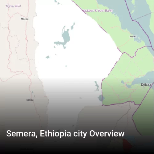 Semera, Ethiopia city Overview