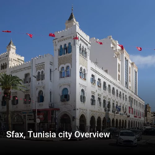 Sfax, Tunisia city Overview