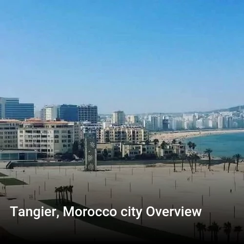 Tangier, Morocco city Overview