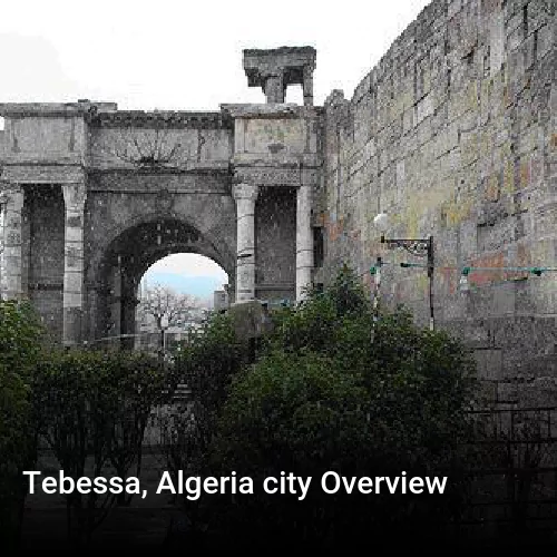 Tebessa, Algeria city Overview